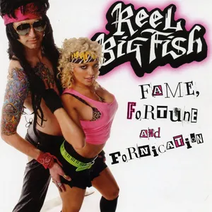 Fame, fortune and fornication